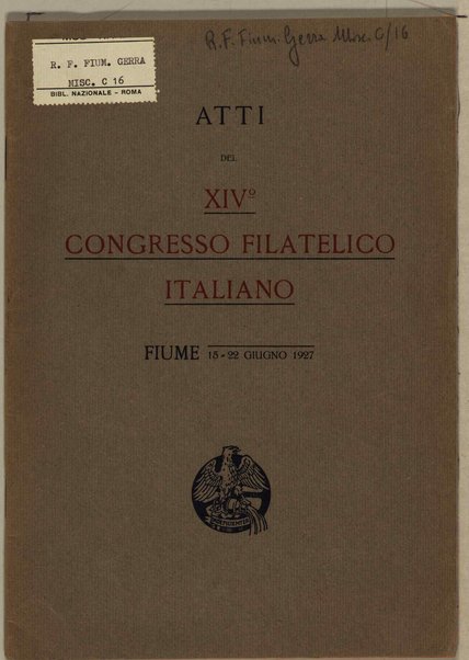 Relazione del XIV Congresso filatelico italiano tenuto a Fiume, 15-22 giugno 1927